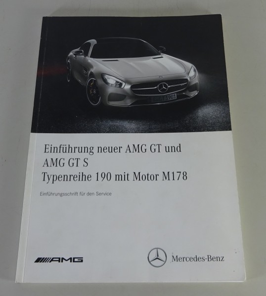 Werkstatthandbuch Einführungsschrift Mercedes AMG GT / GTS Typ C 190 von 2015