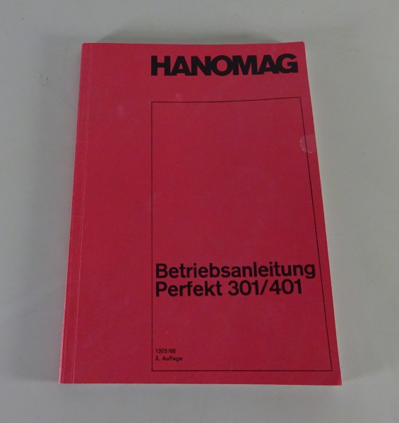Betriebsanleitung Hanomag Schlepper Perfekt 301 / 401 Stand 1966 - Nachdruck