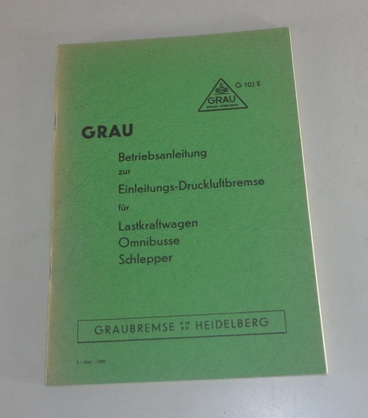 Betriebsanleitung / Handbuch Grau Druckluftbremse für LKW Omnibusse Schlepper