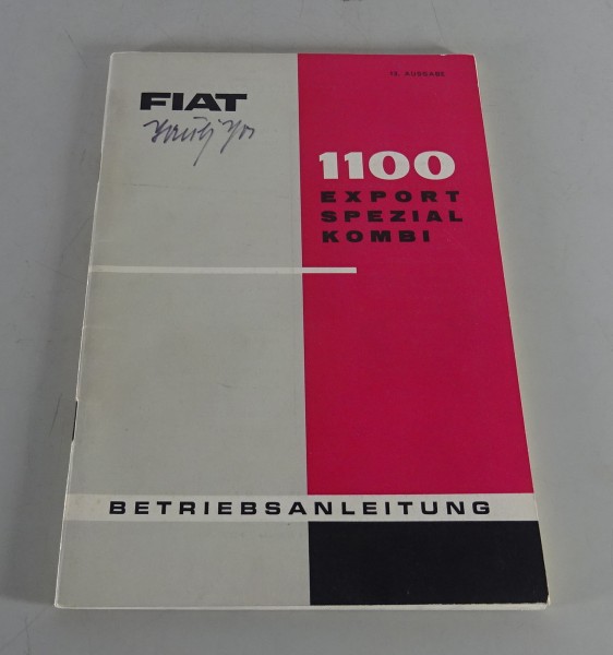 Betriebsanleitung / Handbuch Fiat 1100 Export / Spezial / Kombi Stand 05/1962