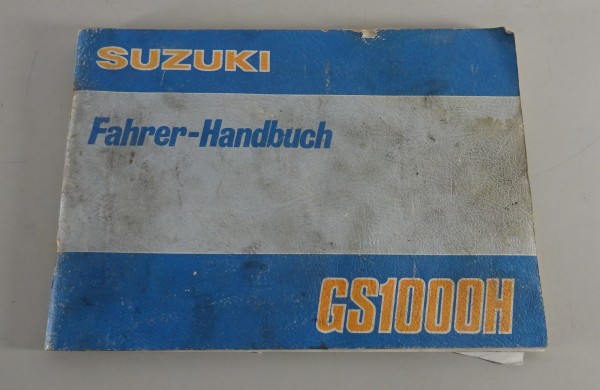 Betriebsanleitung / Fahrerhandbuch Suzuki Motorrad GS 1000 H Stand 04/1978