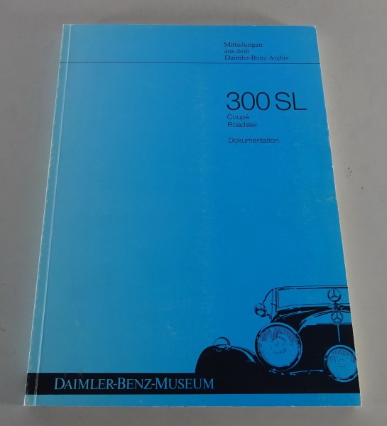 Dokumentation Mercedes 300 SL W198 Coupé/Roadster Daimler Benz Archiv Stand 1989