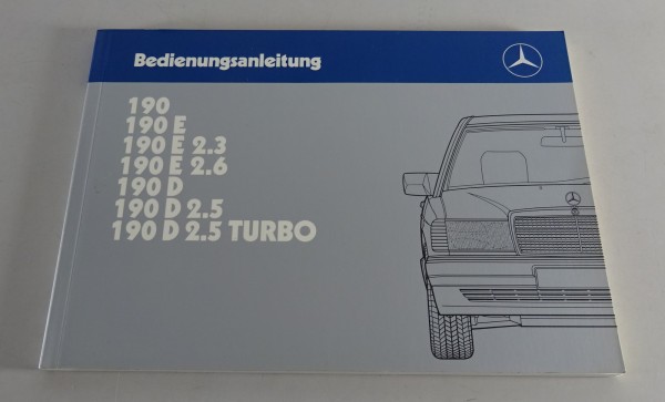 Betriebsanleitung Mercedes W201 190 / E / E 2.3 / E 2.6 / D / D 2.5 / Turbo 1988