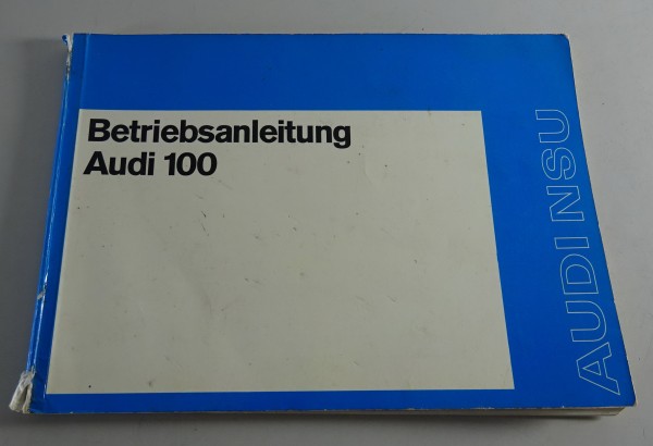 Betriebsanleitung Audi 100 C1 Typ F104 100 GL / 100 LS / 2- &4 türig von 10/1971