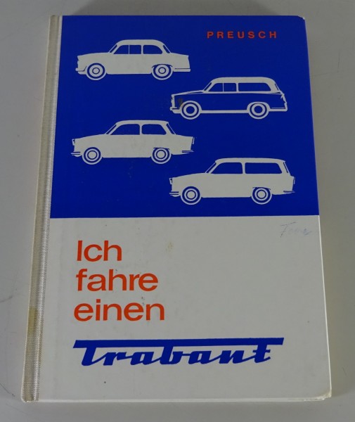 Reparaturanleitung / Ich fahre einen Trabant 500 / 600 / 601 transpress 1968
