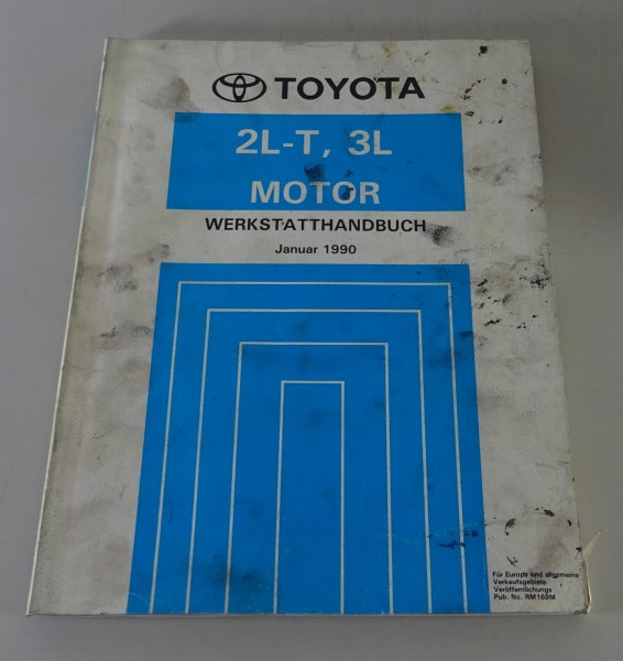 Werkstatthandbuch Toyota Motor 2L-T, 3L für Land Cruiser, Hilux, 4Runner 01/1990