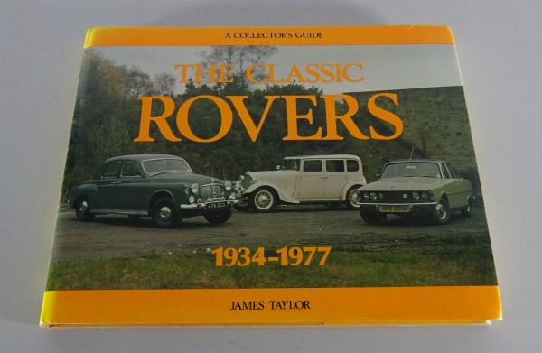 Bildband The Classic Rover 1934 - 1977 P3, P4, P5 P5b, P6 V8 - James Taylor