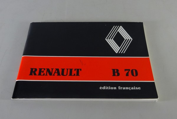 Betriebsanleitung / Manuel d´Entretien Renault LKW B 70 Stand 04/1988