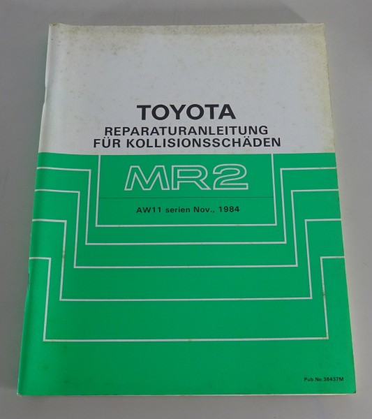 Werkstatthandbuch Unfallinstandsetzung Toyota MR2 Karosserie Stand 11/1984