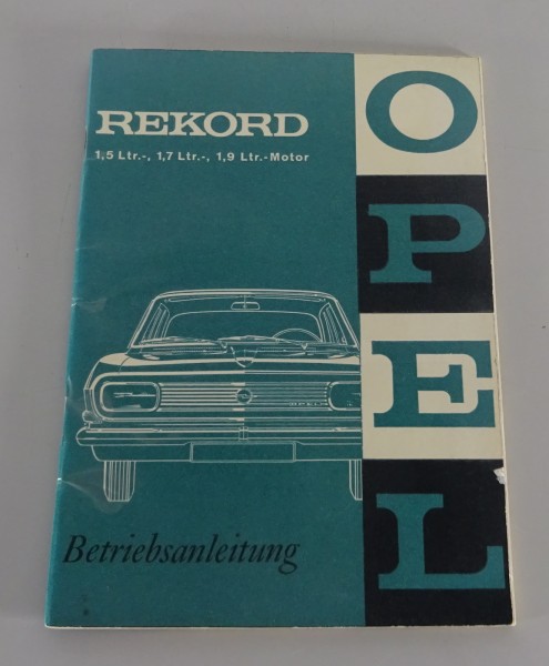 Betriebsanleitung Handbuch Opel Rekord B 1,5 / 1,7 / 1,9 L Motor Stand 02/1966