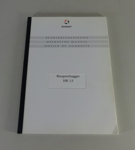 Betriebsanleitung / Handbuch Schaeff Raupenbagger HR 13 Stand 05/2002