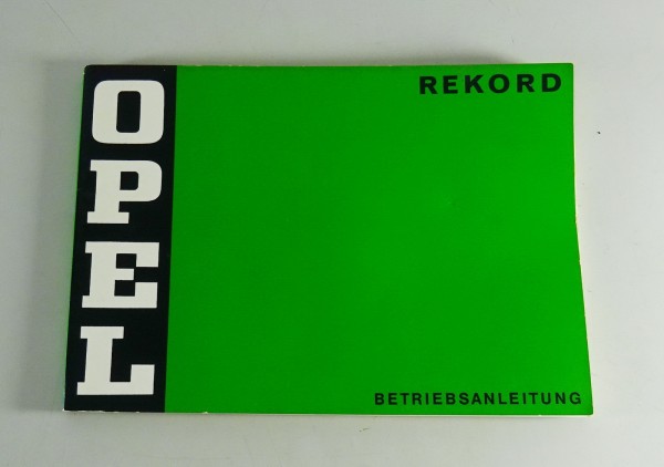 Betriebsanleitung / Handbuch Opel Rekord D Baujahr 1971-1977 Stand 11/1973