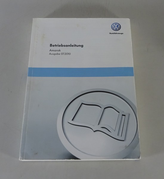 Betriebsanleitung / Handbuch VW Amarok I Pick-Up Typ 2H Stand 07/2010