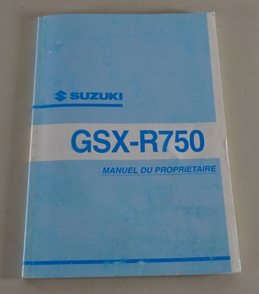 Manuel Du Proprietaire Suzuki GSX-R750 Typ K2 etait debout 06/2001