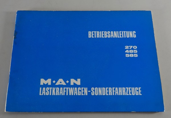 Betriebsanleitung MAN 270 / 485 / 585 Lastkraftwagen - Sonderfahrzeuge von 1969