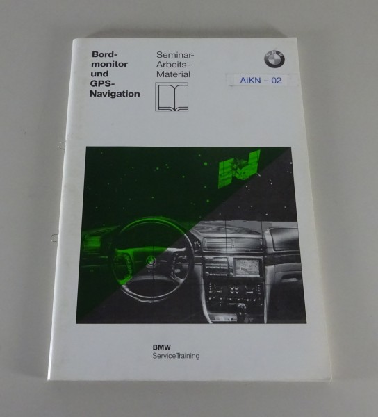 Schulungsunterlage Seminar BMW Bordmonitor & GPS-Navigation 5er E39 von 02/1997
