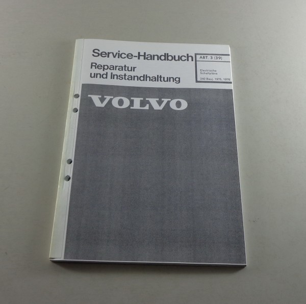 Werkstatthandbuch Elektrik / Elektrische Schaltpläne Volvo 240 Bauj 1975 / 1976