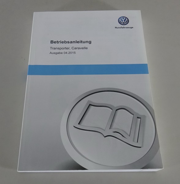 Betriebsanleitung / Handbuch VW Transporter / Caravelle T6 Stand 04/2015