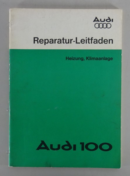 Werkstatthandbuch / Reparaturleitfaden Audi 100 C2 Heizung, Klimaanlage 09/1981