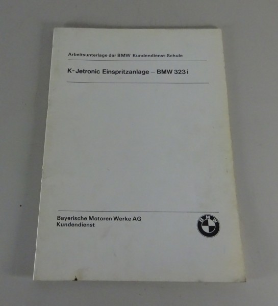 Schulungsunterlage Seminar BMW K-Jetronic Einspritzanlage 323i E21 Stand 1981