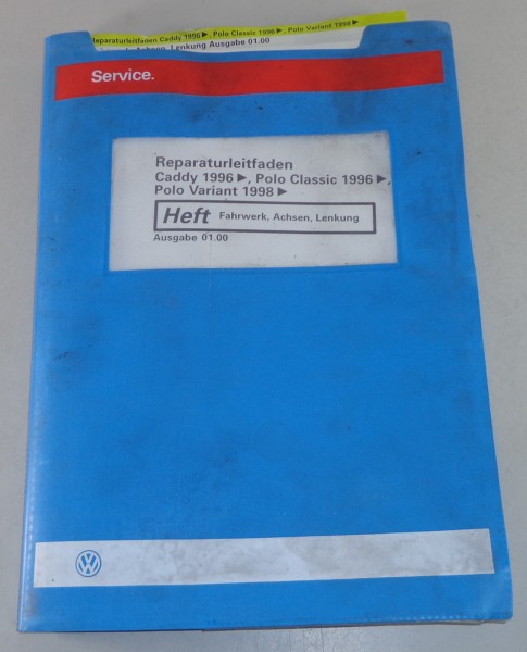 Werkstatthandbuch VW Caddy / Polo Fahrwerk / Achsen / Lenkung Stand 01/2000