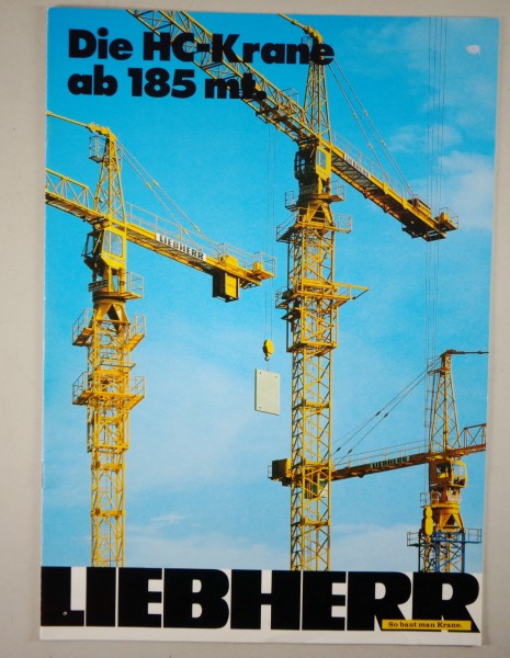 Prospekt / Broschüre Liebherr Die HC-Krane ab 185 mt.Stand 03/1986