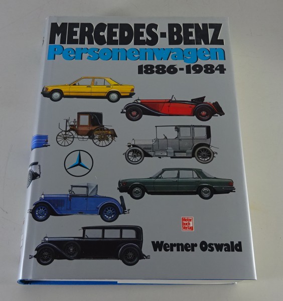 Bildband Mercedes-Benz Personenwagen 1886 - 1984 Werner Oswald 1. Auflage 1980