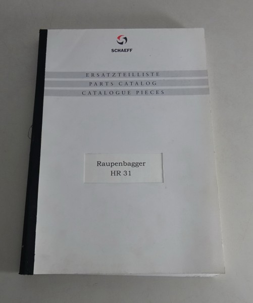 Ersatzteilliste / Teilekatalog Schaeff Raupenbagger HR 31 Stand 08/1997