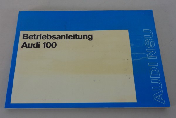 Betriebsanleitung / Handbuch Audi 100 C1 / 100 GL / 100 LS F104 Stand 03/1973