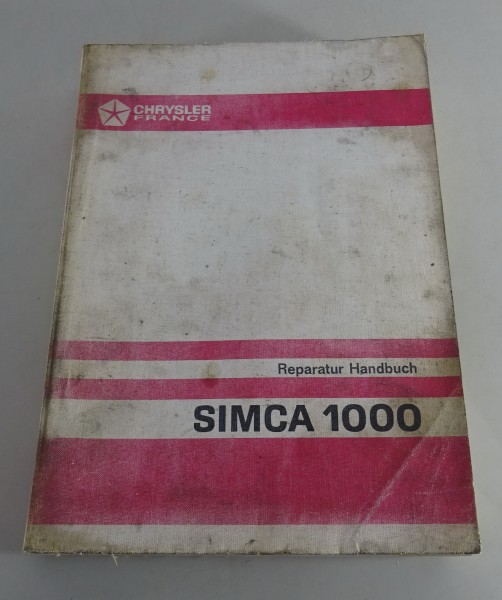 Werkstatthandbuch Simca 1000 Ralley ab Baujahr 1969 Stand 05/1974