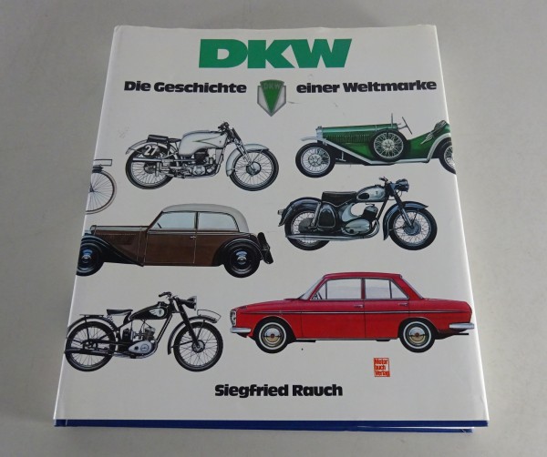 Bildband DKW - Die Geschichte einer Weltmarke - RT 125 NZ 250 UL 500 DKW 3=6....