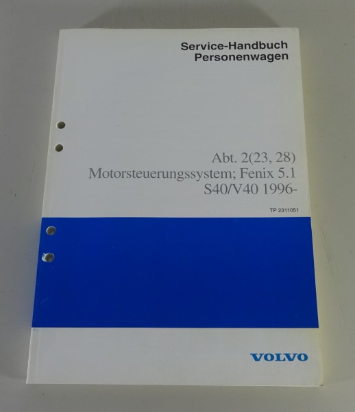 Werkstatthandbuch Volvo S40 / V40 Motorsteuerungssystem Fenix 5.1 von 03/1996