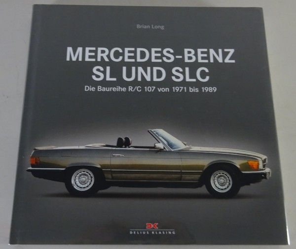 Bildband - Mercedes-Benz SL / SLC Die Baureihe R / C 107: 280 300 350 380 420...
