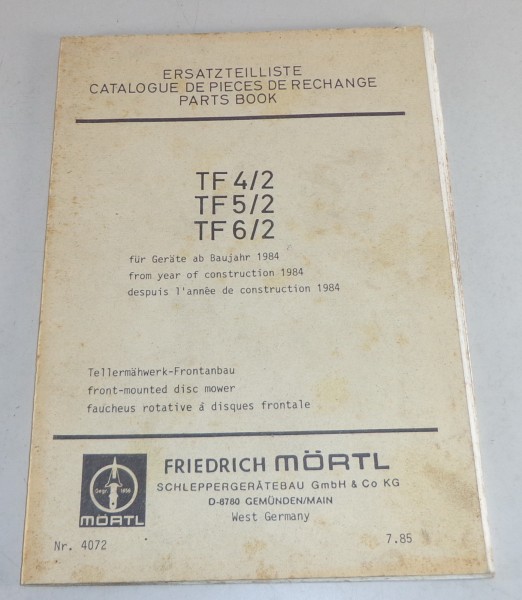 Teilekatalog Friedrich Mörtl Tellermähwerk Frontanbau TF 4/2, 5/2, 6/2 v. 7/1985