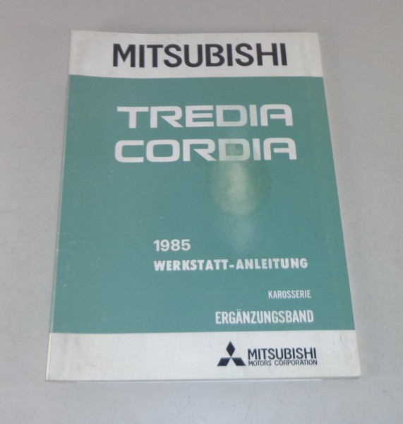 Werkstatthandbuch Mitsubishi Tredia / Cordia Nachtrag ab Baujahr 1985