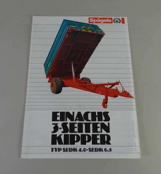 Prospekt / Broschüre Spägele Einachs-Dreiseitenkipper SEDK 4.0 / 6.5