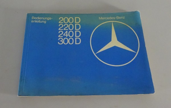 Betriebsanleitung Mercedes W123 Diesel 200 D / 220 D / 240 D / 300 D von 7/1978