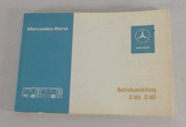 Betriebsanleitung / Handbuch Mercedes Benz Bus O 305 / 307 Stand 11/1976
