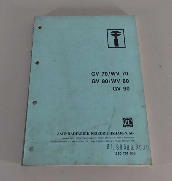 Reparaturanleitung ZF-Getriebe GV / WV 70 / 80 + GV 90 Stand 04/1988