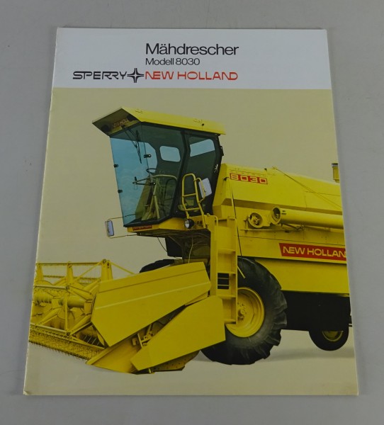 Prospekt / Broschüre New Holland Mähdrescher Modell 8030