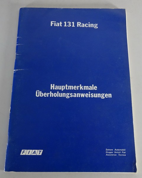 Werkstatthandbuch Fiat 131 Racing Hauptmerkmale - Überholungsanweisungen 04/1978