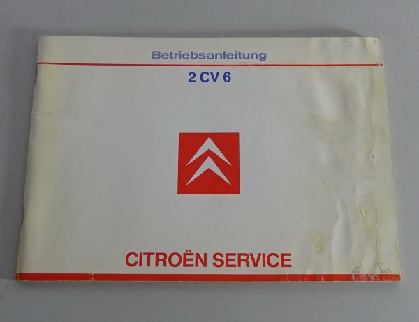 Betriebsanleitung / Handbuch Citroen 2 CV6 "Ente" Stand 07/1985