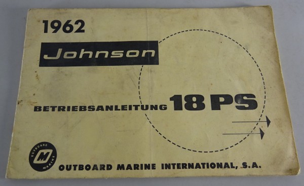 Betriebsanleitung / Handbuch Johnson Außenborder Marine 18PS Stand 1962
