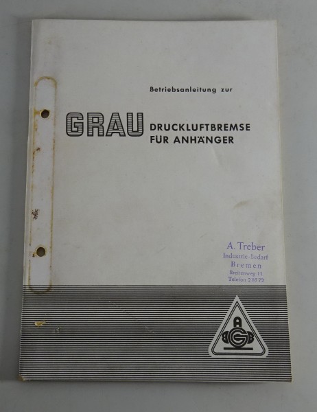 Betriebsanleitung / Handbuch Graubremse Druckluft-Bremsen für Zugwagen