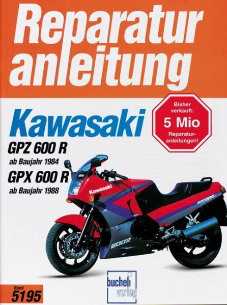 Kawasaki GPZ 600 R (ab Baujahr 1984) GPX 600R (ab Baujahr 1988)