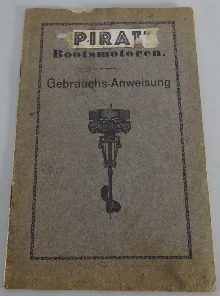 Betriebsanleitung / Handbuch Pirat Bootsmotor 2,5 / 5 PS ca. 1930er Jahre