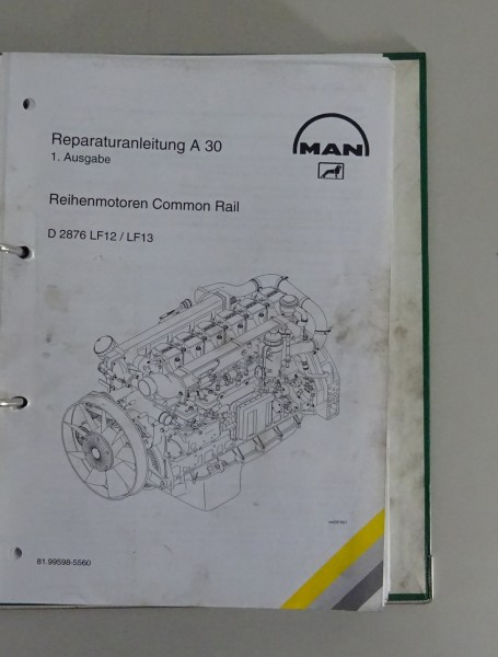 Reparaturanleitung MAN Reihenmotoren Common Rail D 2876 LF12 / 13 Stand 11/2002