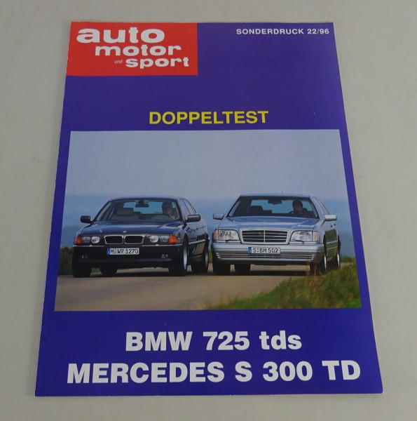 Prospekt Auto Motor&Sport Doppeltest BMW E38 725 tds&Mercedes W140 S 300TD '1996