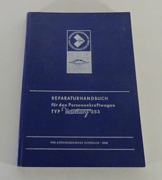 Werkstatthandbuch / Reparaturhandbuch Wartburg 353 5. Auflage Stand 01/1975