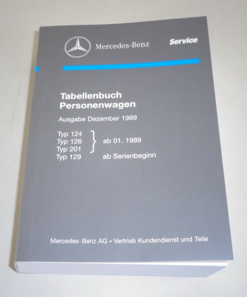 Tabellenbuch Mercedes Benz W126 SE + SEC + 124 + 201 + R129 SL Ausgabe 12/1989